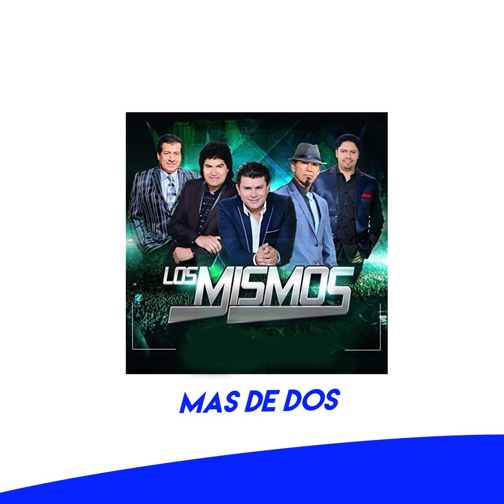 Mas de Dos