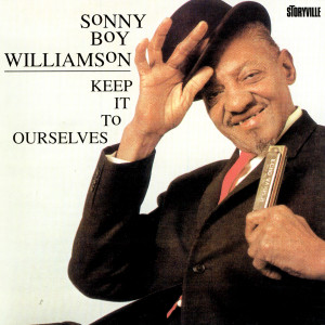 收聽Sonny Boy Williamson的Girl Friends歌詞歌曲