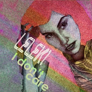 收聽Leleki的I don't care歌詞歌曲