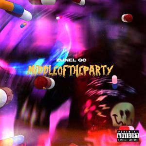 收聽Zunel GC的middle of the party (Explicit)歌詞歌曲