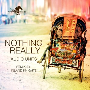 Listen to Nothing Really (Inland Knights Remix) song with lyrics from Audio Units