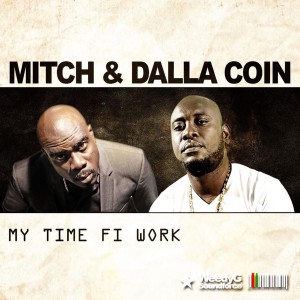 ดาวน์โหลดและฟังเพลง My Time Fi Work (Explicit) พร้อมเนื้อเพลงจาก Mitch