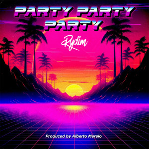 Listen to Party Party Party song with lyrics from Rydim