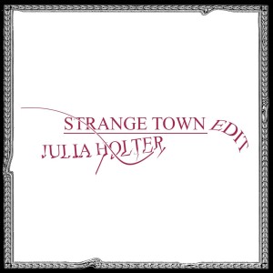 Julia Holter的專輯Strange Town (Remixes)