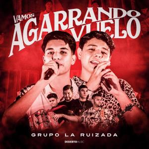 อัลบัม Vamos Agarrando Vuelo ศิลปิน Grupo La Ruizada