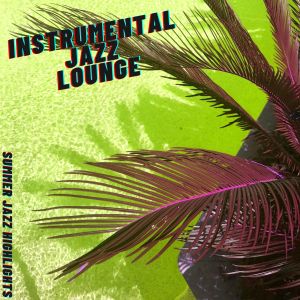 ดาวน์โหลดและฟังเพลง Cocktails And Jazz Bands พร้อมเนื้อเพลงจาก Instrumental Jazz Lounge