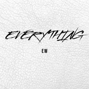 收聽EW的Everything歌詞歌曲