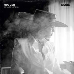 Kanis的專輯Oublier (English Version) (Explicit)
