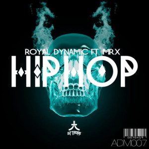 ดาวน์โหลดและฟังเพลง Hip Hop (Single) (Explicit) พร้อมเนื้อเพลงจาก Royal Dynamic