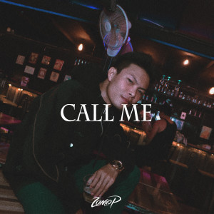 ดาวน์โหลดและฟังเพลง Call Me พร้อมเนื้อเพลงจาก Zamio P