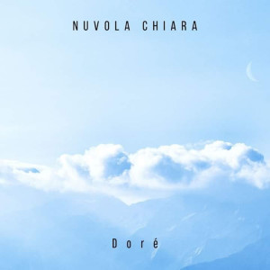 收聽Doré的Nuvola Chiara歌詞歌曲