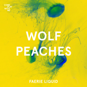 ดาวน์โหลดและฟังเพลง faerie liquid พร้อมเนื้อเพลงจาก wolf peaches