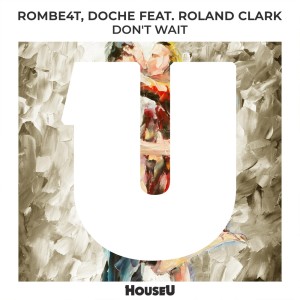 ดาวน์โหลดและฟังเพลง Don't Wait พร้อมเนื้อเพลงจาก ROMBE4T