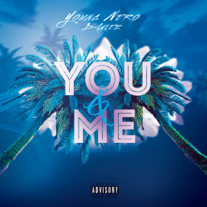 Album You & Me (Explicit) from Young Nero