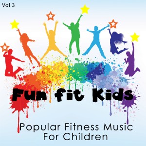Kiddie Fit的專輯Fun Fit Kids - Popular Fitness Music for Children, Vol. 3