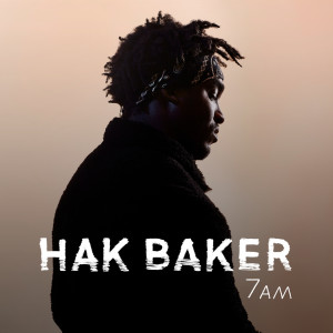 Dengarkan lagu 7AM (Explicit) nyanyian Hak Baker dengan lirik