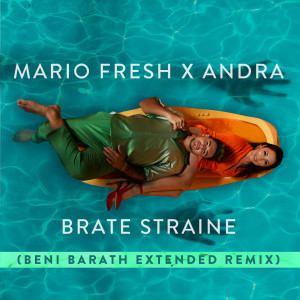 Dengarkan lagu Brate Straine (Beni Barath Extended Remix) nyanyian Mario Fresh dengan lirik