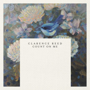 Dengarkan lagu Your Hand in Mine nyanyian Clarence Reed dengan lirik