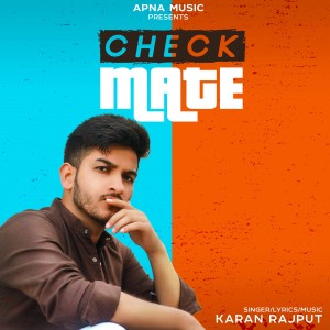 收聽Karan Rajput的Checkmate歌詞歌曲