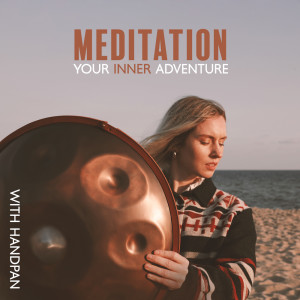 Album Meditation (Your Inner Adventure with Handpan) from Handpan Meditation Zone