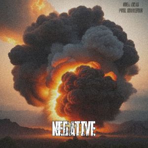 NDELL LUCAS的专辑NEGATIVE (Explicit)