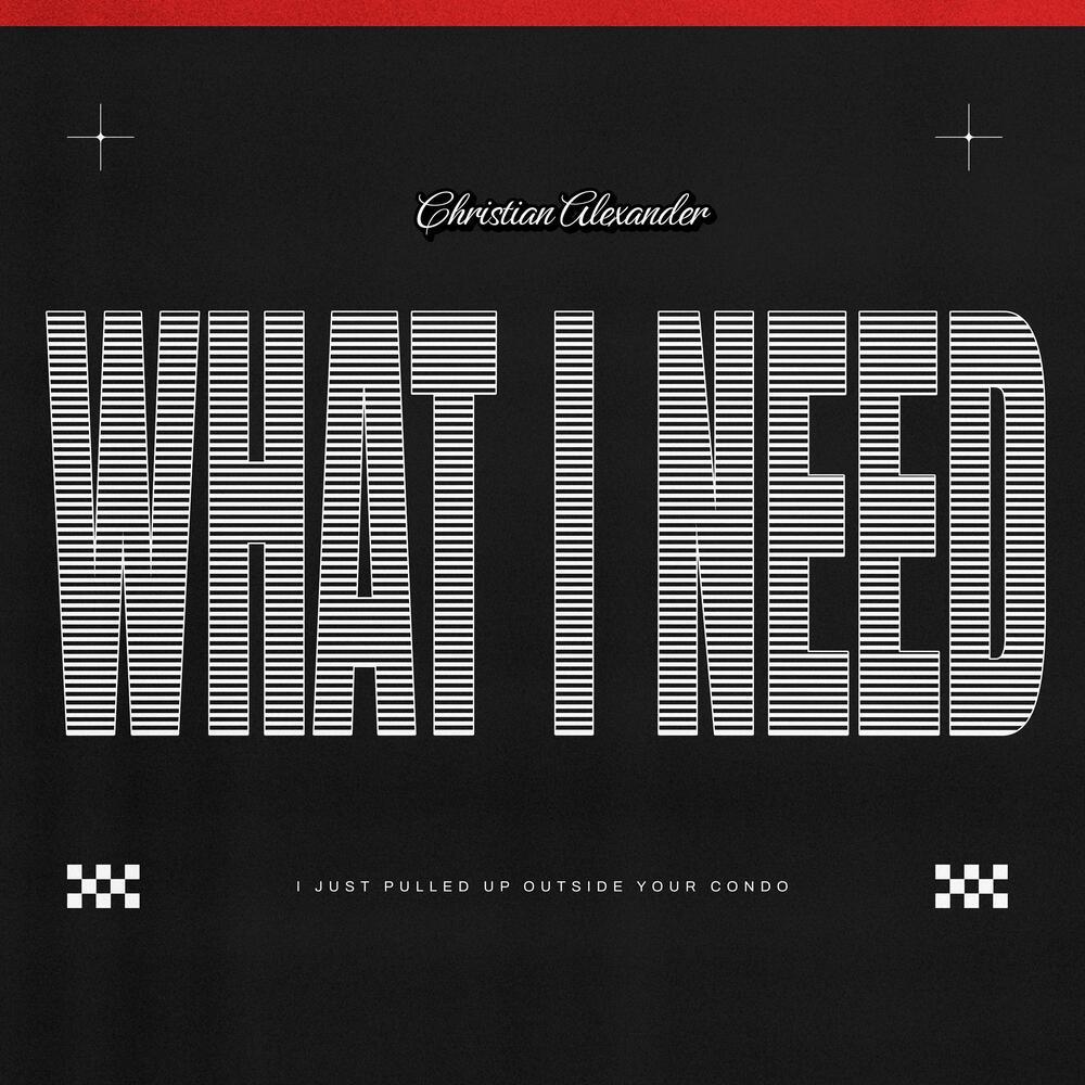 What I Need (Explicit)