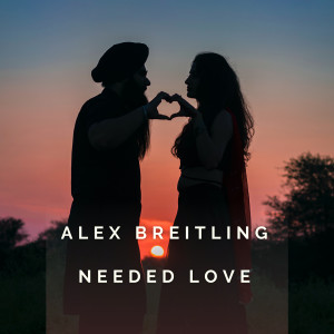 Album Needed Love from Alex Breitling