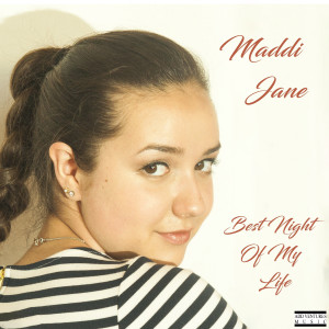 ดาวน์โหลดและฟังเพลง Best Night of My Life พร้อมเนื้อเพลงจาก Maddi Jane