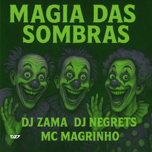 收听DJ NEGRETS的MAGIA DAS SOMBRAS (Explicit)歌词歌曲