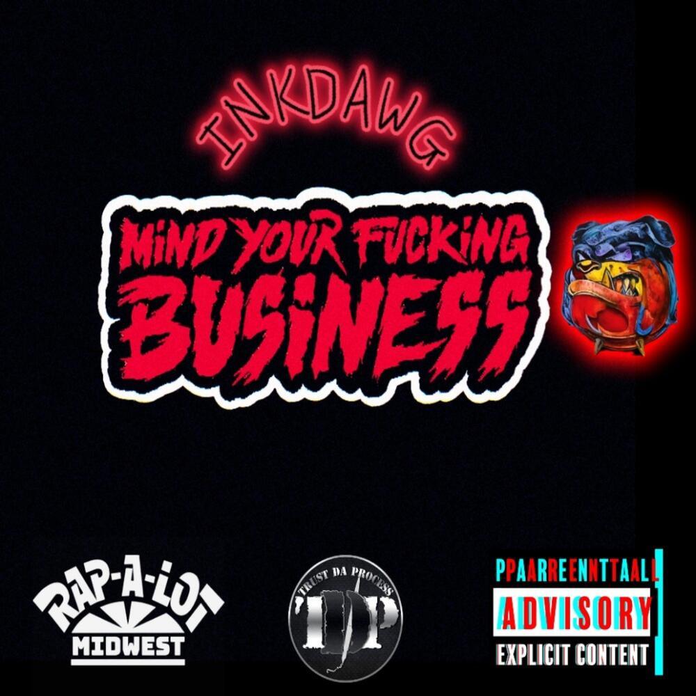 MIND YOUR ******* BUSINESS (Explicit)