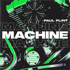 收聽Paul Flint的Machine歌詞歌曲