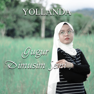 Dengarkan Gugur Dimusim Semi lagu dari Yollanda dengan lirik