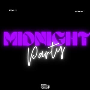 ?theus¿的專輯Midnight Party (Vol. 2 Deluxe) (Explicit)
