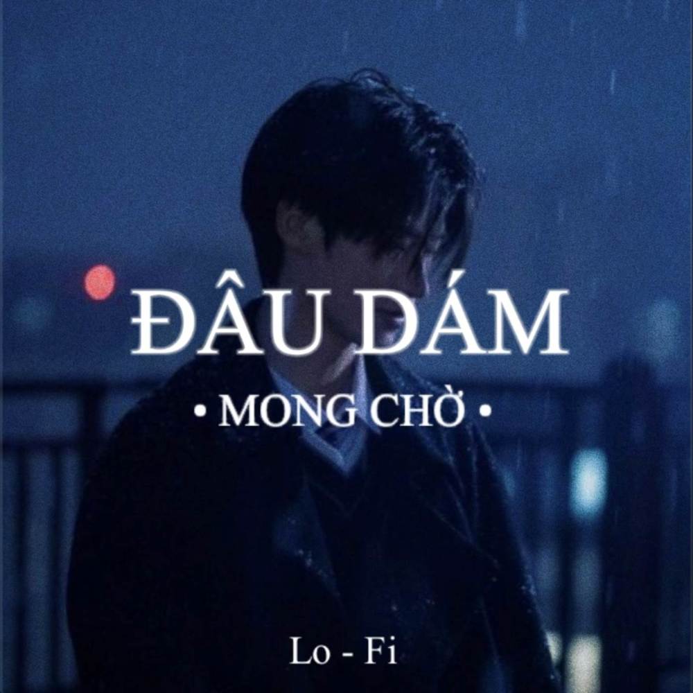 BEAT Đâu Dám Mong Chờ (Lofi)