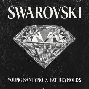 收聽Young Santyno的SWAROVSKI (feat. Fat Reynolds)歌詞歌曲