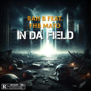 Rah B的專輯In Da Field (Explicit)