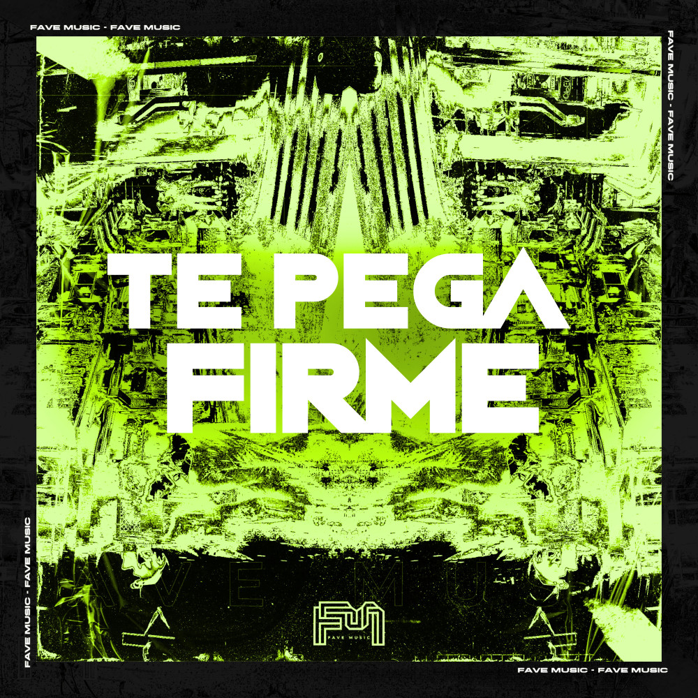 Te Pega Firme (Explicit)