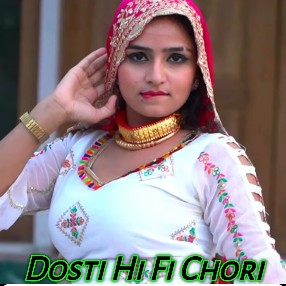 Dosti Hi Fi Chori