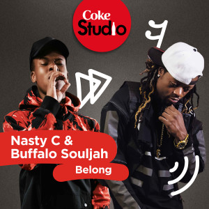 收聽Nasty C的Belong (Coke Studio South Africa: Season 2) - Single歌詞歌曲