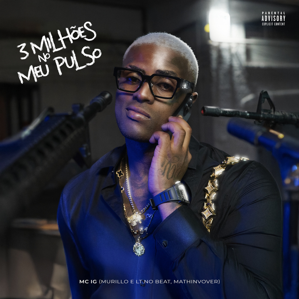 3 Milhões no Meu Pulso (Explicit)