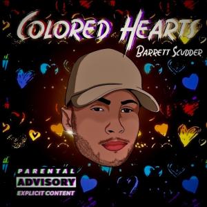 收聽Barrett Scudder的Colored Hearts (feat. John Conception) (Explicit)歌詞歌曲