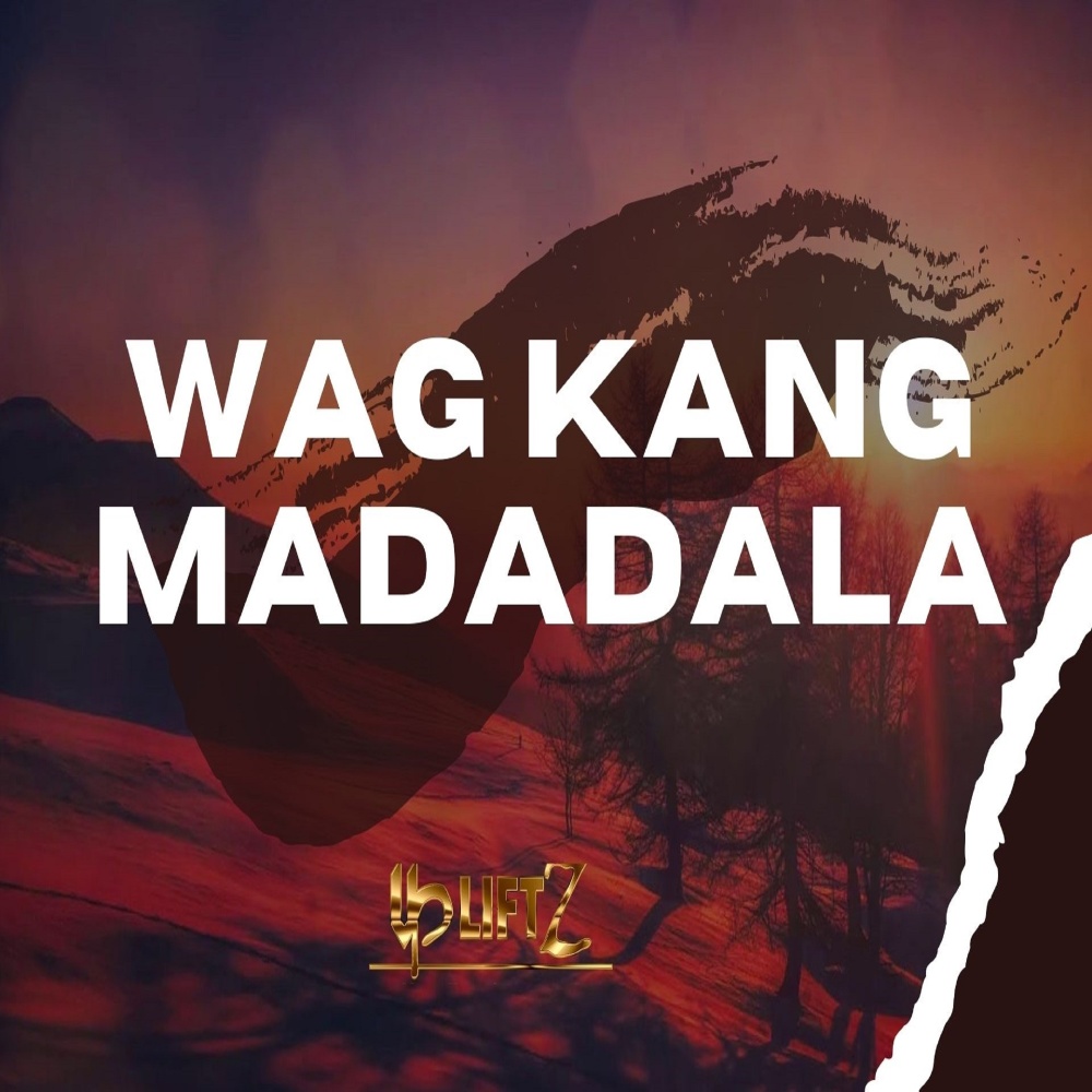Wag Kang Madadala