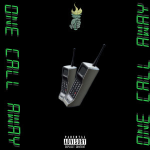 收聽N.Y.N的One Call Away (Explicit)歌詞歌曲