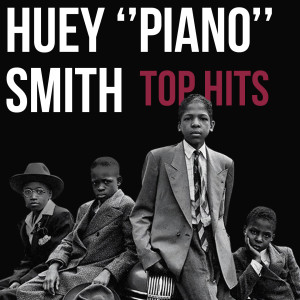 อัลบัม Top Hits ศิลปิน Huey Piano Smith