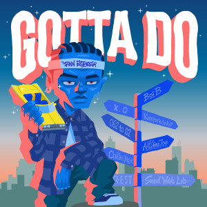 Dengarkan GOTTA DO (Feat. 보이비, X.Q) lagu dari R-EST dengan lirik
