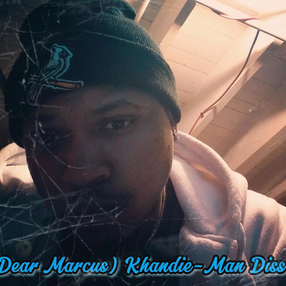 Dear Marcus (Khandie-Man Diss) (Explicit)