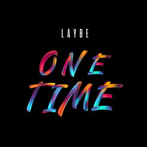Listen to One Time (Extended Mix) song with lyrics from Laybe