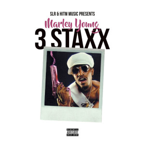 Listen to 3 Staxx (Explicit) song with lyrics from Marley Young