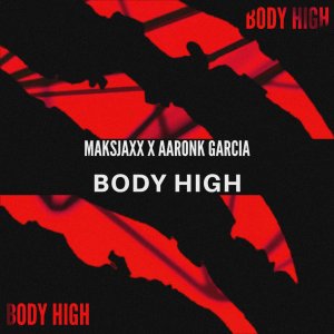 ดาวน์โหลดและฟังเพลง Body High (Extended Mix) พร้อมเนื้อเพลงจาก Maksjaxx