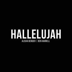收听Ben Harrell的Hallelujah (feat. Alisha Bender)歌词歌曲